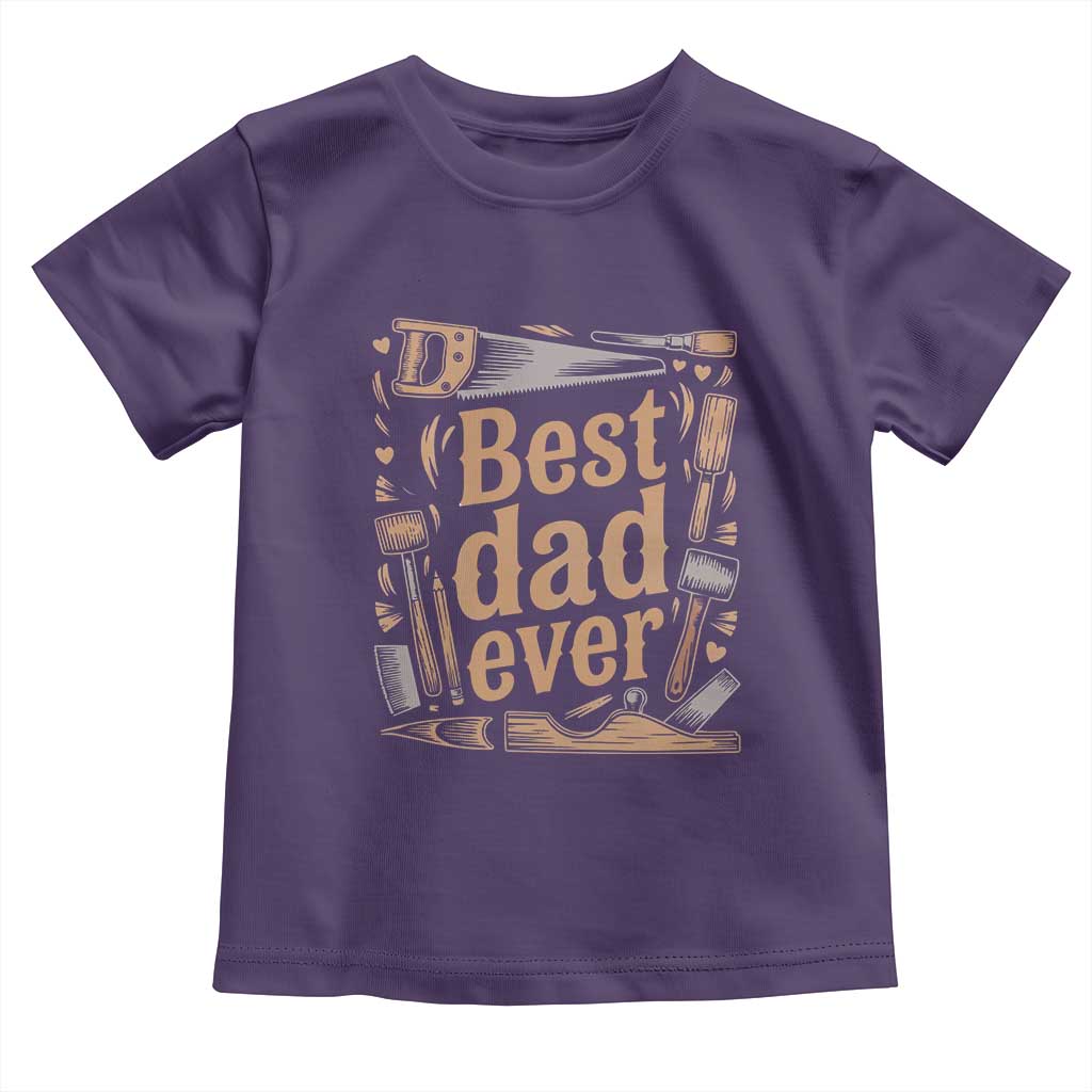 Woodworking Fathers Day Gift Toddler T Shirt Best Dad Ever