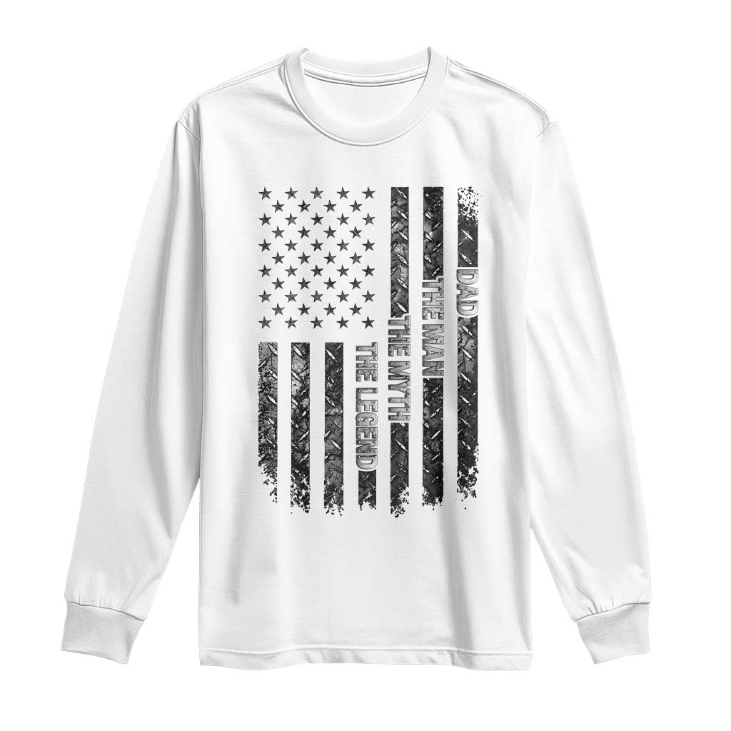 Dad The Man The Myth The Legend Long Sleeve Shirt Proud American Welder Gift TS12 White Print Your Wear