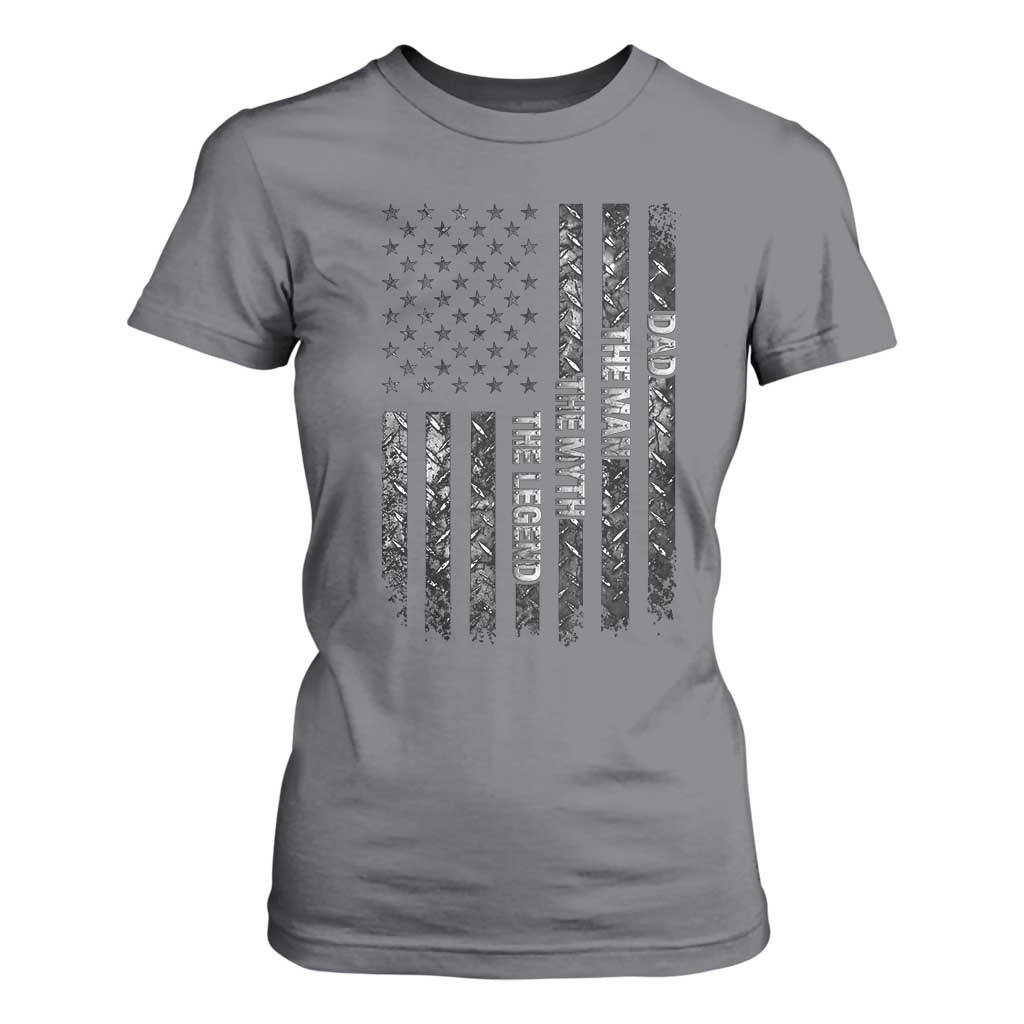 Dad The Man The Myth The Legend T Shirt For Women Proud American Welder Gift TS12 Charcoal Print Your Wear