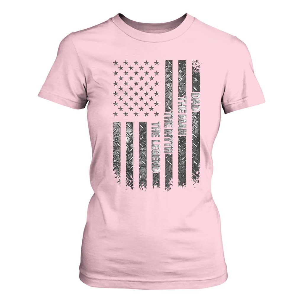 Dad The Man The Myth The Legend T Shirt For Women Proud American Welder Gift TS12 Light Pink Print Your Wear