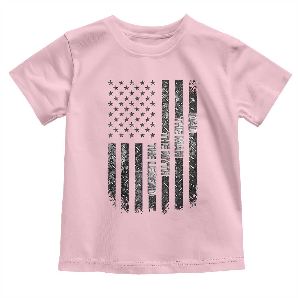 Dad The Man The Myth The Legend Toddler T Shirt Proud American Welder Gift