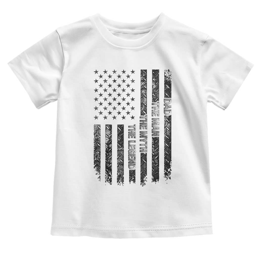 Dad The Man The Myth The Legend Toddler T Shirt Proud American Welder Gift