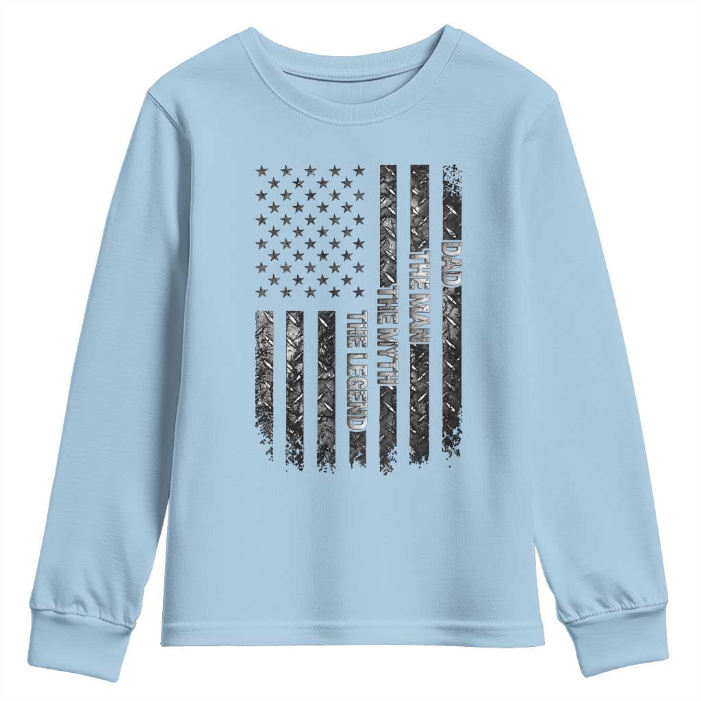 Dad The Man The Myth The Legend Youth Sweatshirt Proud American Welder Gift TS12 Light Blue Print Your Wear