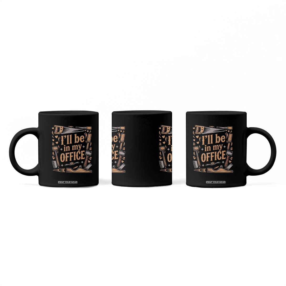Funny Woodworking Gift Coffee Mug I Will Be In My Office