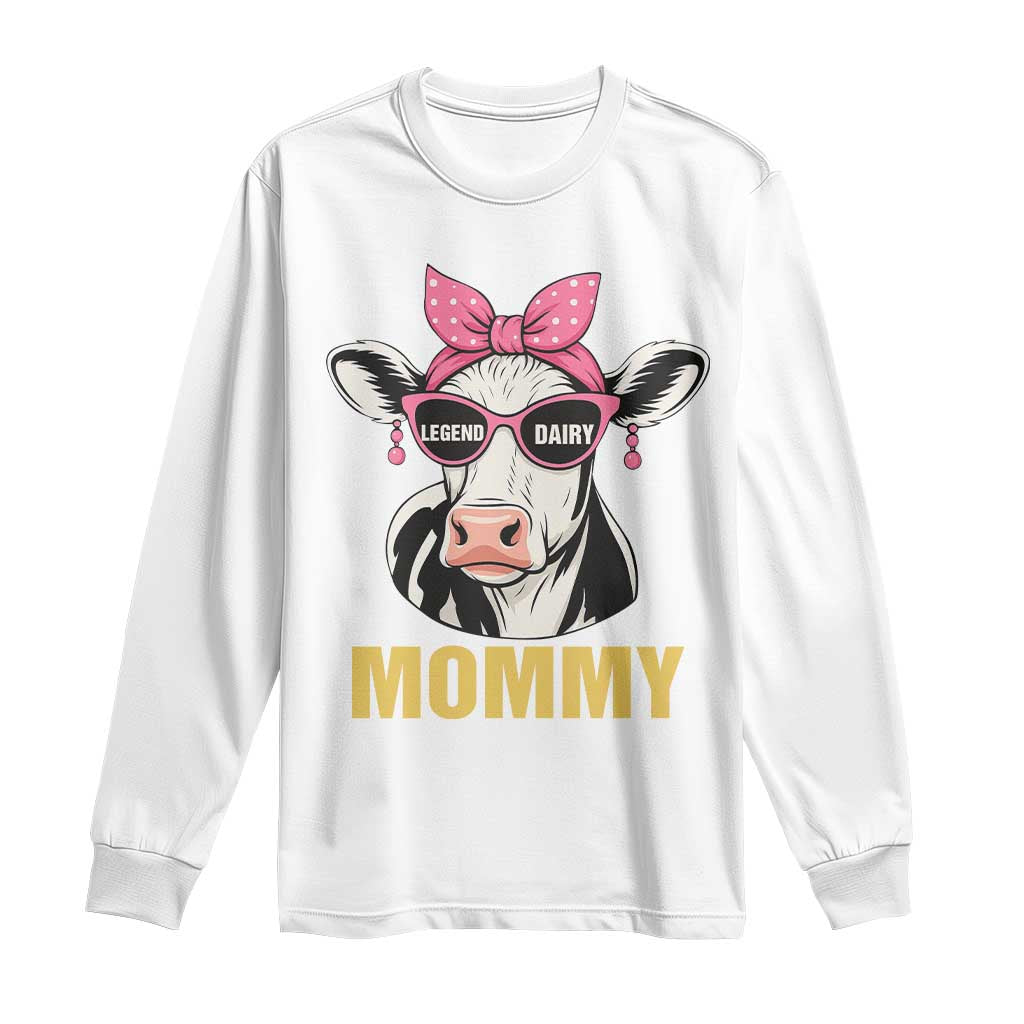Legend Dairy Mommy Long Sleeve Shirt Funny Farmer Milk Joke Cow Mothers Day TS12 White Print Your Wear