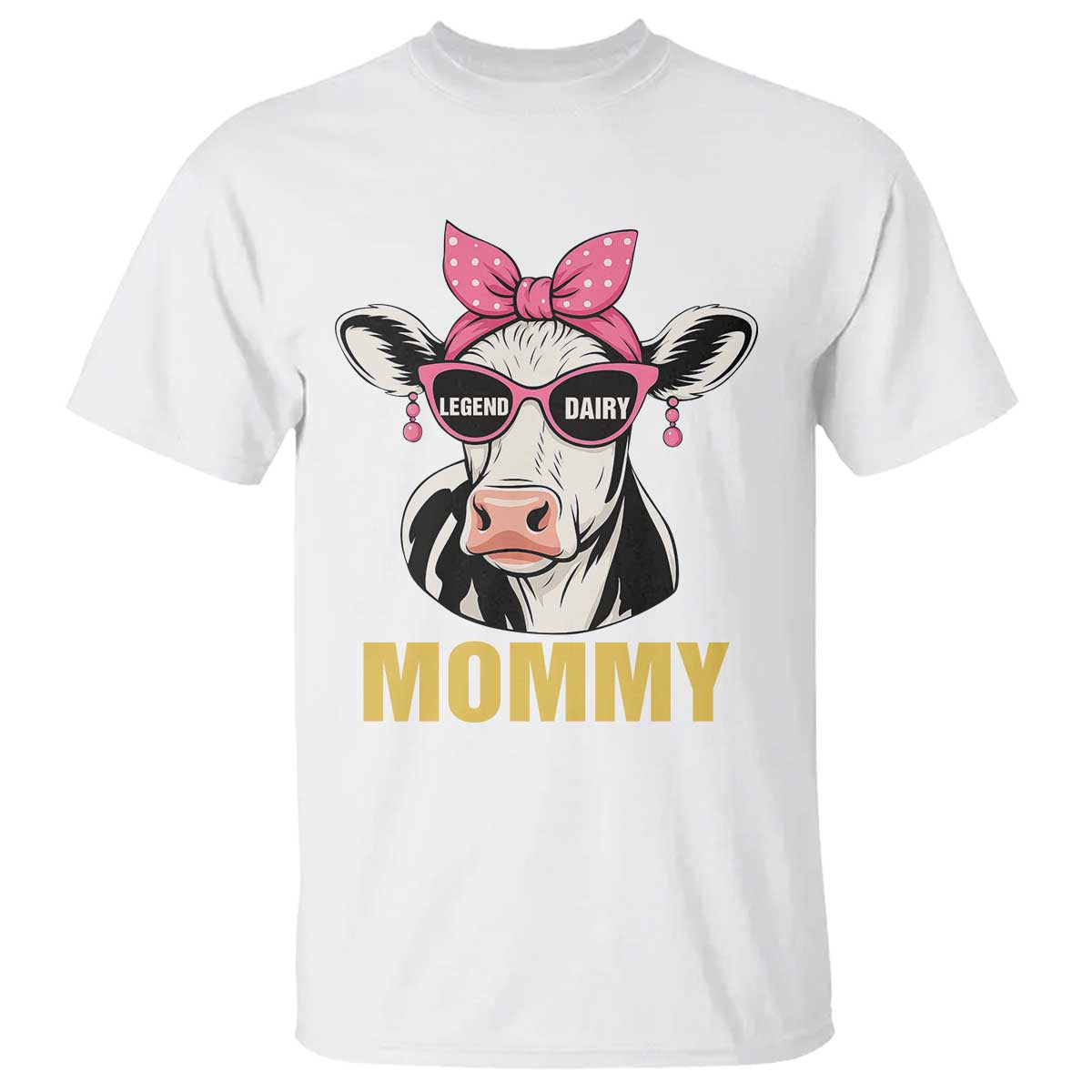 Legend Dairy Mommy T Shirt Funny Farmer Milk Joke Cow Mothers Day TS12 White Print Your Wear