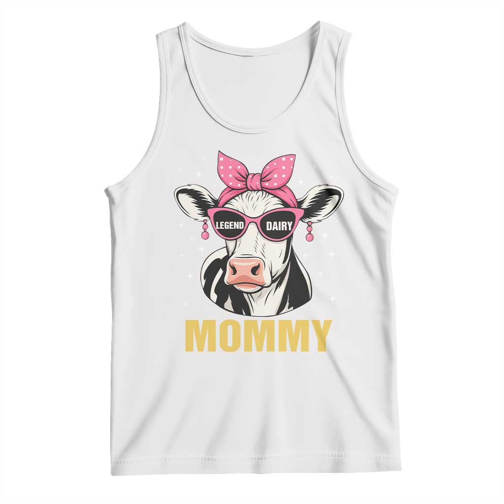 Legend Dairy Mommy Tank Top Funny Farmer Milk Joke Cow Mothers Day TS12 White Print Your Wear
