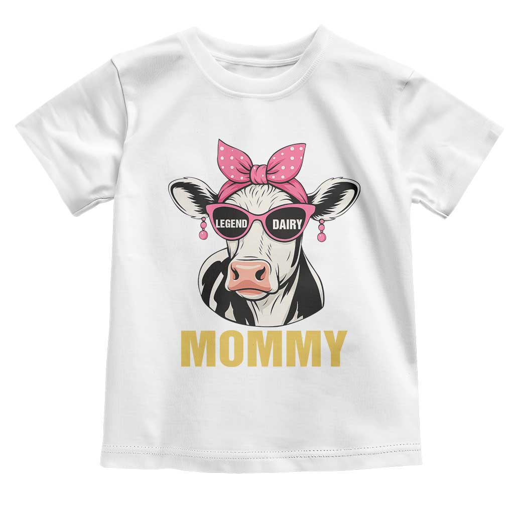 Legend Dairy Mommy Toddler T Shirt Funny Farmer Milk Joke Cow Mothers Day TS12 White Print Your Wear