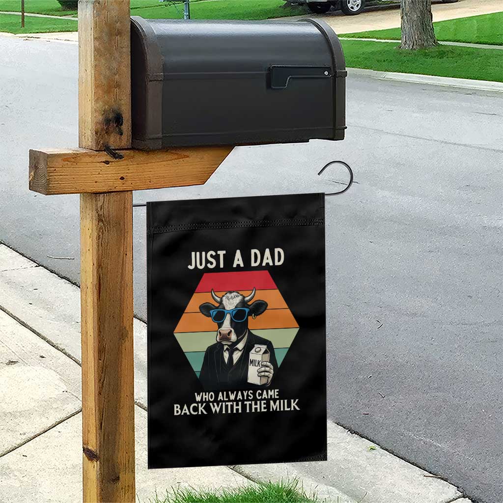 Just A Dad Who Always Came Back With The Milk Garden Flag Funny Cow Father's Day TS12 Print Your Wear