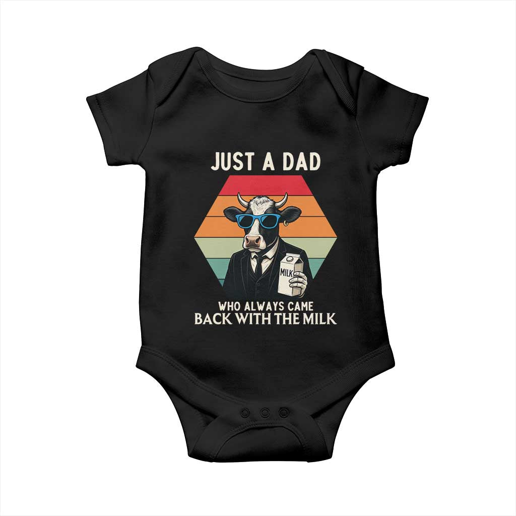Just A Dad Who Always Came Back With The Milk Baby Onesie Funny Cow Father's Day TS12 Black Print Your Wear