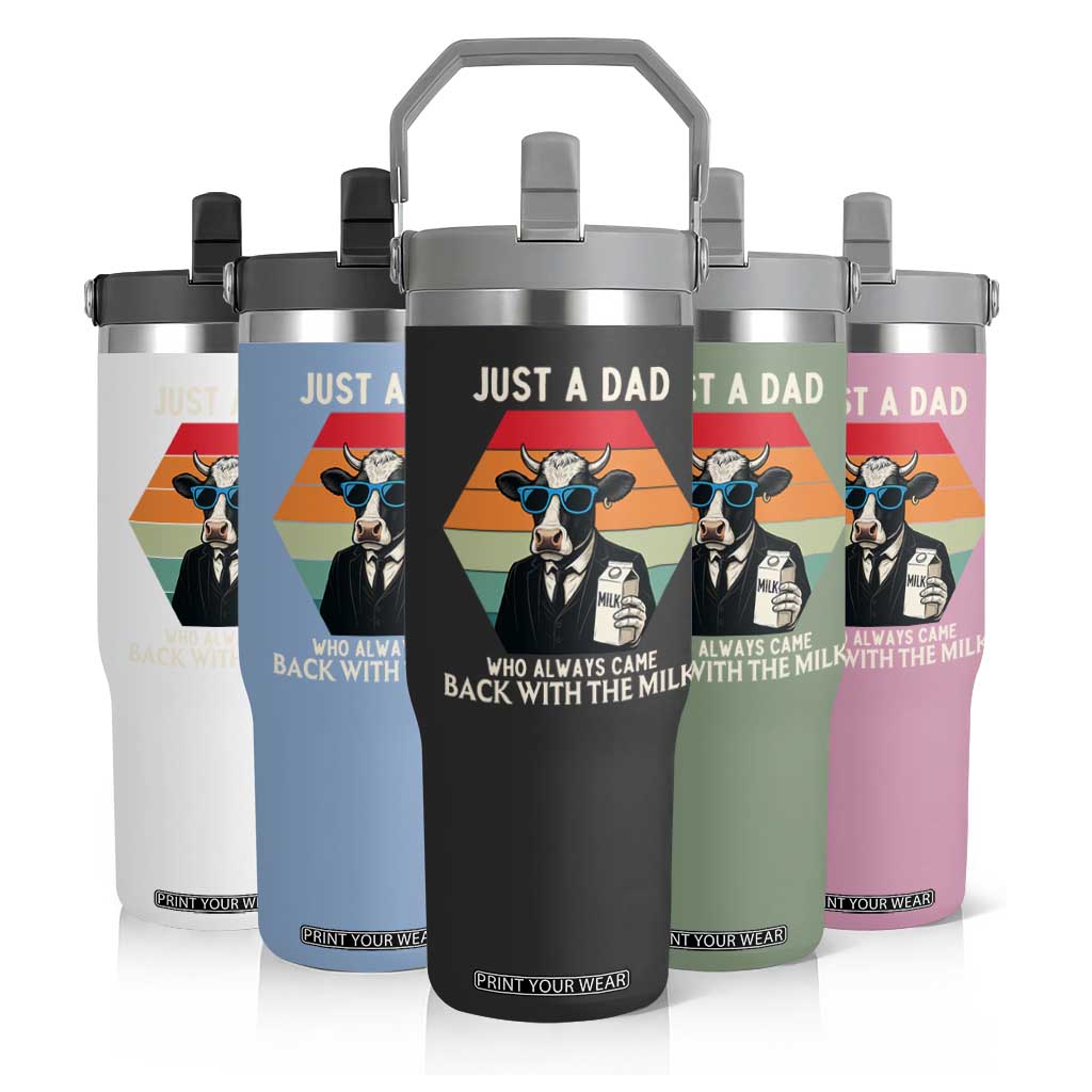 Just A Dad Who Always Came Back With The Milk Flip Straw Tumbler Funny Cow Father's Day TS12 Print Your Wear