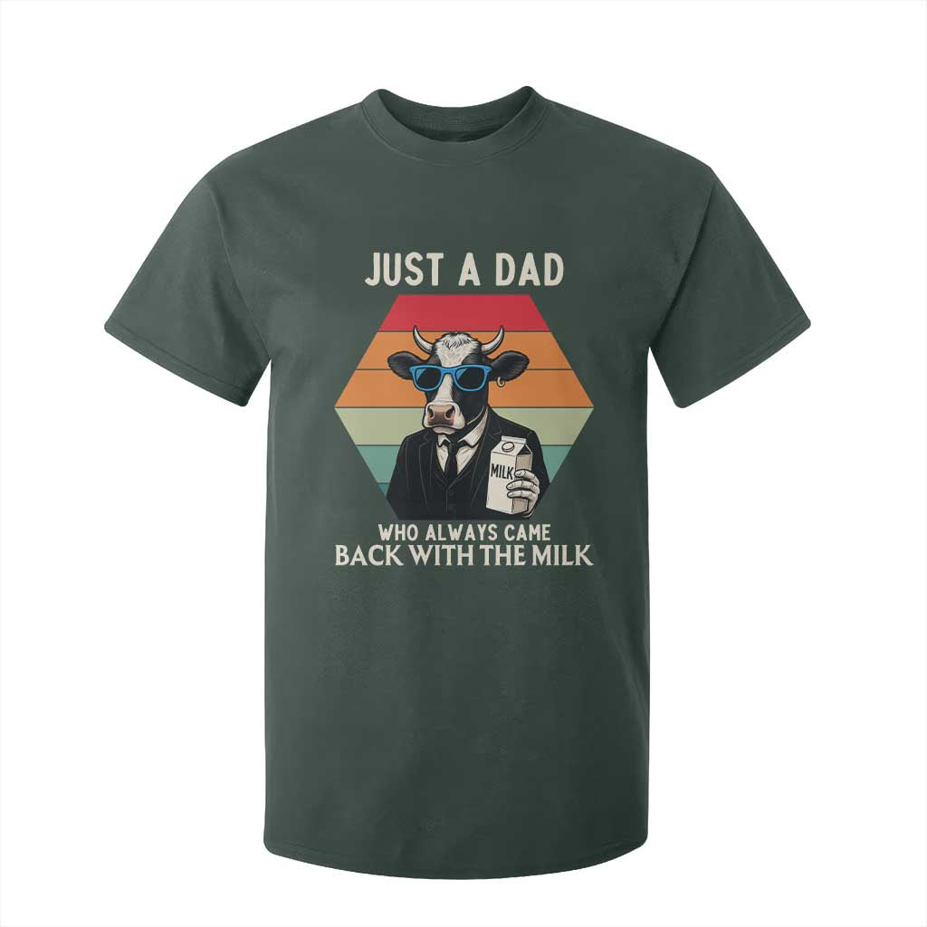 Just A Dad Who Always Came Back With The Milk T Shirt For Kid Funny Cow Father's Day TS12 Dark Forest Green Print Your Wear