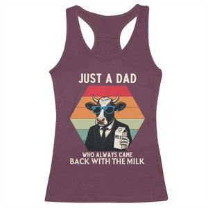 Just A Dad Who Always Came Back With The Milk Racerback Tank Top Funny Cow Father's Day TS12 Maroon Print Your Wear