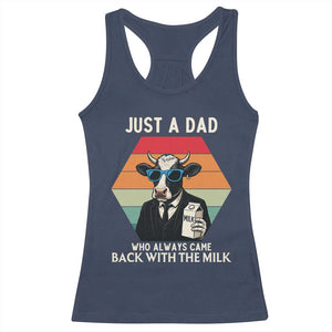 Just A Dad Who Always Came Back With The Milk Racerback Tank Top Funny Cow Father's Day TS12 Navy Print Your Wear