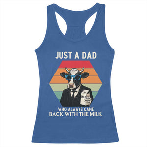 Just A Dad Who Always Came Back With The Milk Racerback Tank Top Funny Cow Father's Day TS12 Royal Blue Print Your Wear