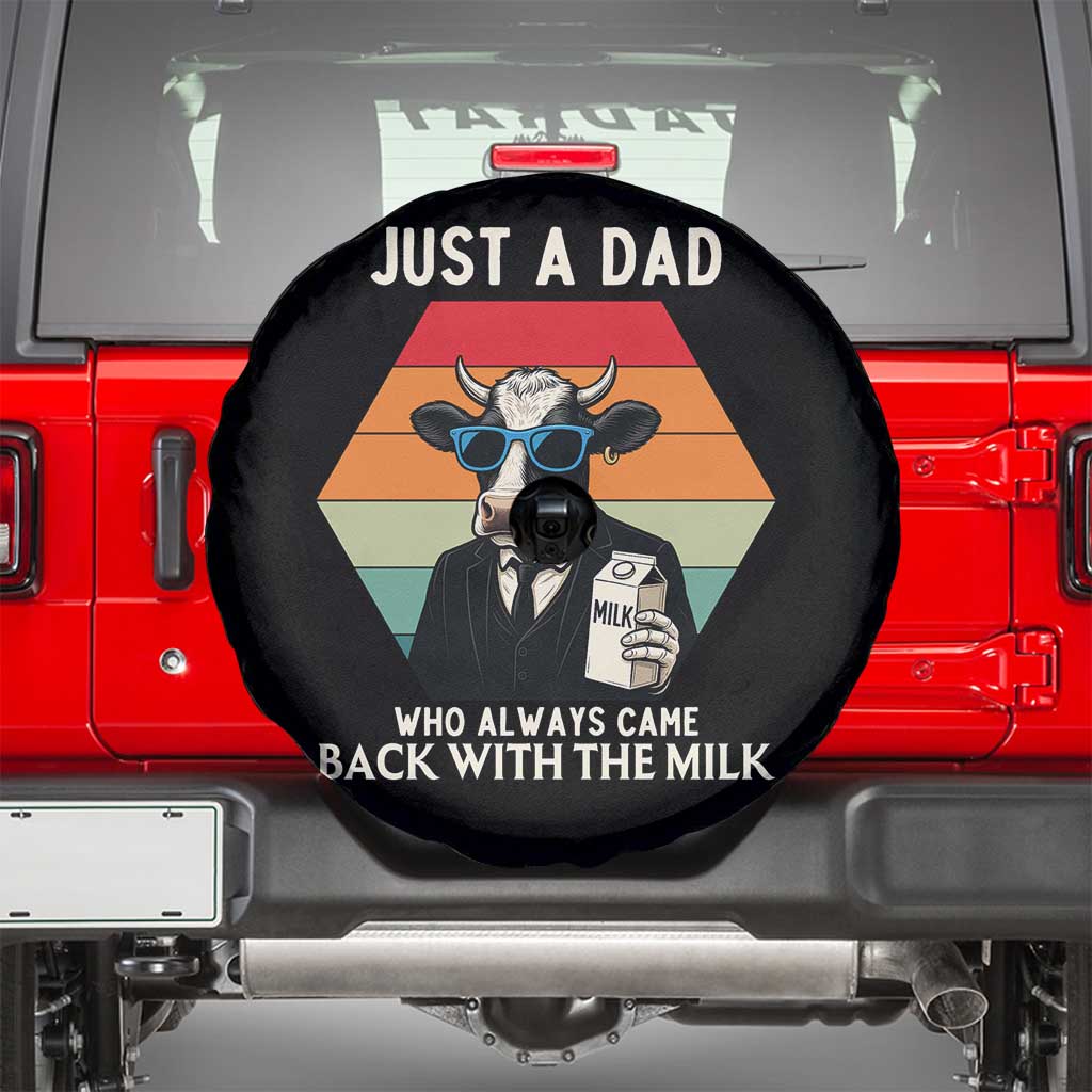 Just A Dad Who Always Came Back With The Milk Spare Tire Cover Funny Cow Father's Day TS12 Black Print Your Wear