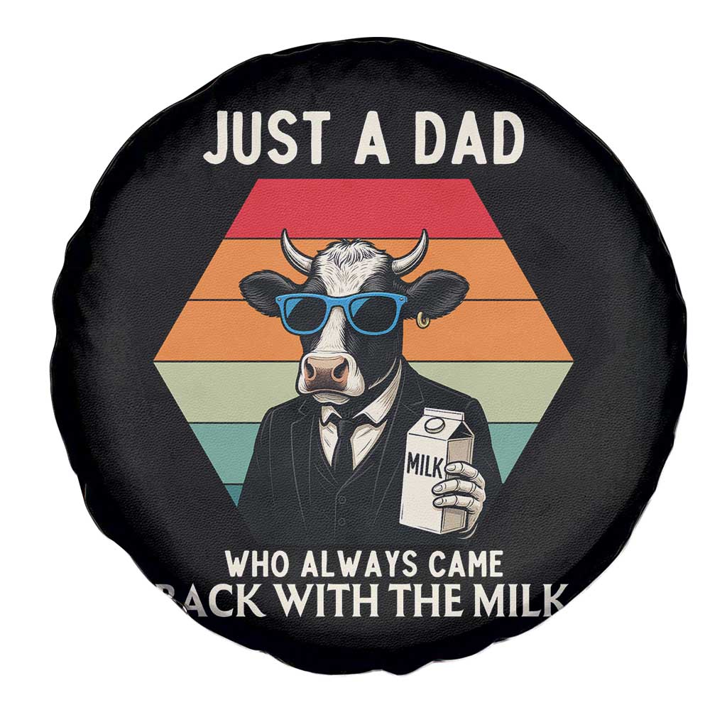 Just A Dad Who Always Came Back With The Milk Spare Tire Cover Funny Cow Father's Day TS12 Print Your Wear