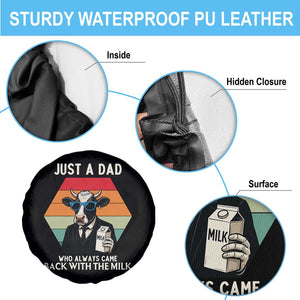 Just A Dad Who Always Came Back With The Milk Spare Tire Cover Funny Cow Father's Day TS12 Print Your Wear