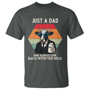 Just A Dad Who Always Came Back With The Milk T Shirt Funny Cow Father's Day TS12 Dark Heather Print Your Wear