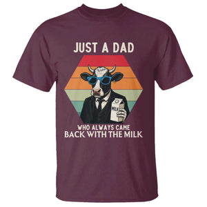Just A Dad Who Always Came Back With The Milk T Shirt Funny Cow Father's Day TS12 Maroon Print Your Wear