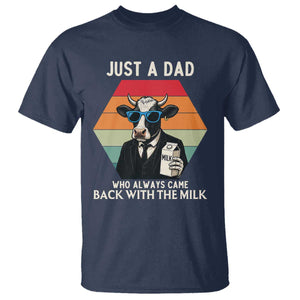 Just A Dad Who Always Came Back With The Milk T Shirt Funny Cow Father's Day TS12 Navy Print Your Wear