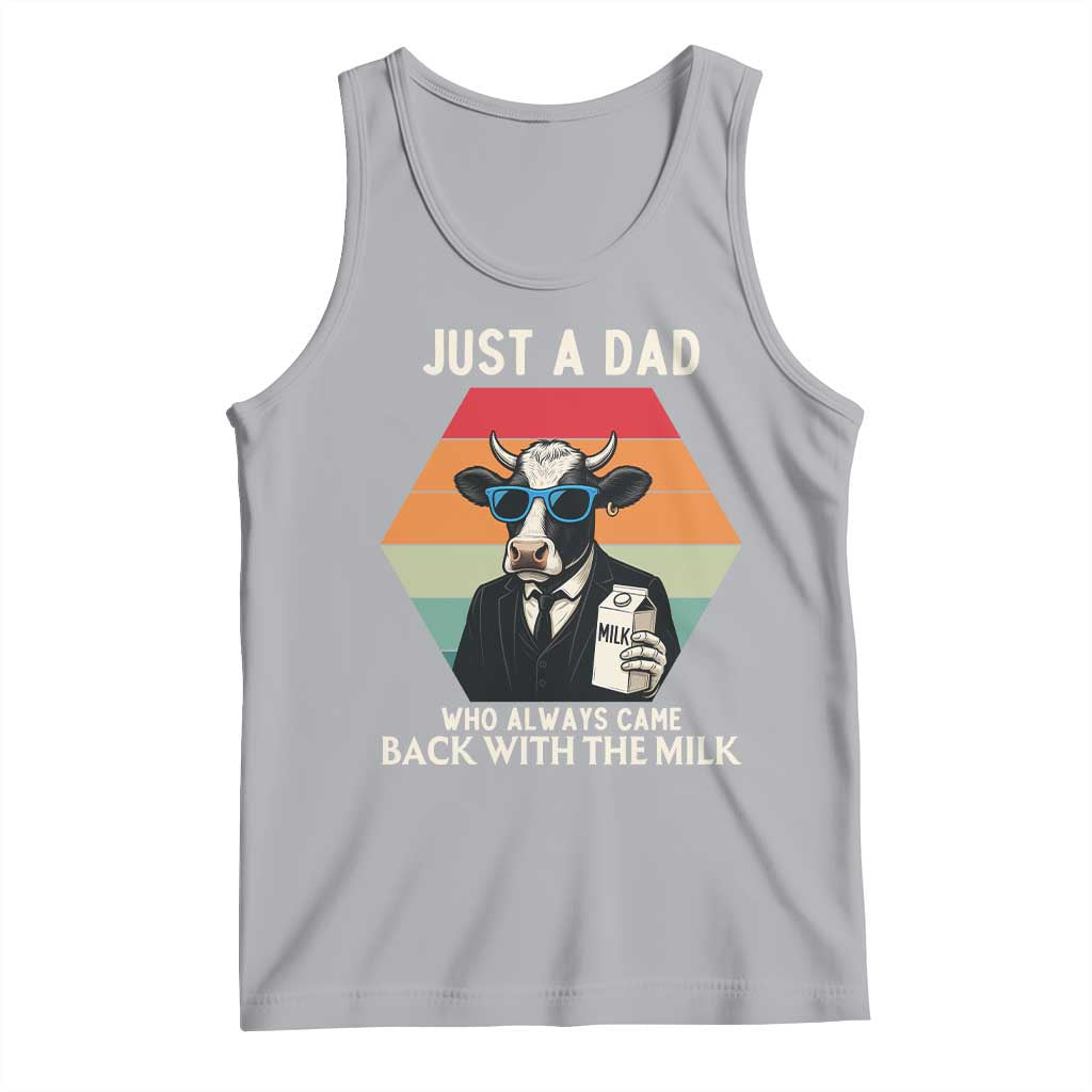 Just A Dad Who Always Came Back With The Milk Tank Top Funny Cow Father's Day TS12 Athletic Heather Print Your Wear