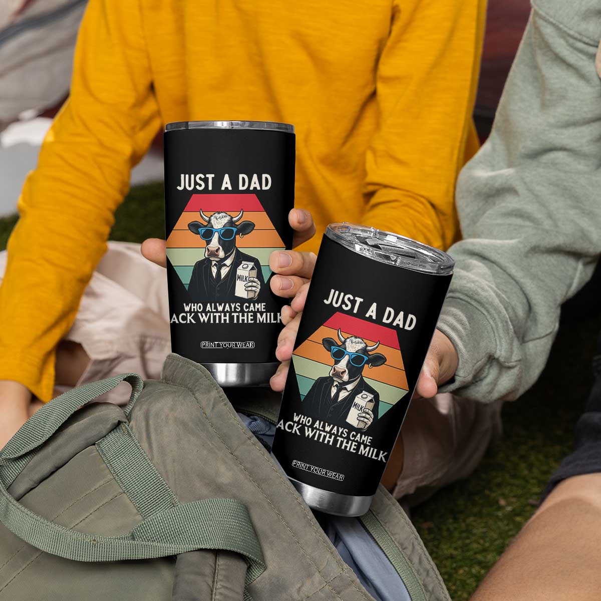 Just A Dad Who Always Came Back With The Milk Tumbler Cup Funny Cow Father's Day TS12 Print Your Wear