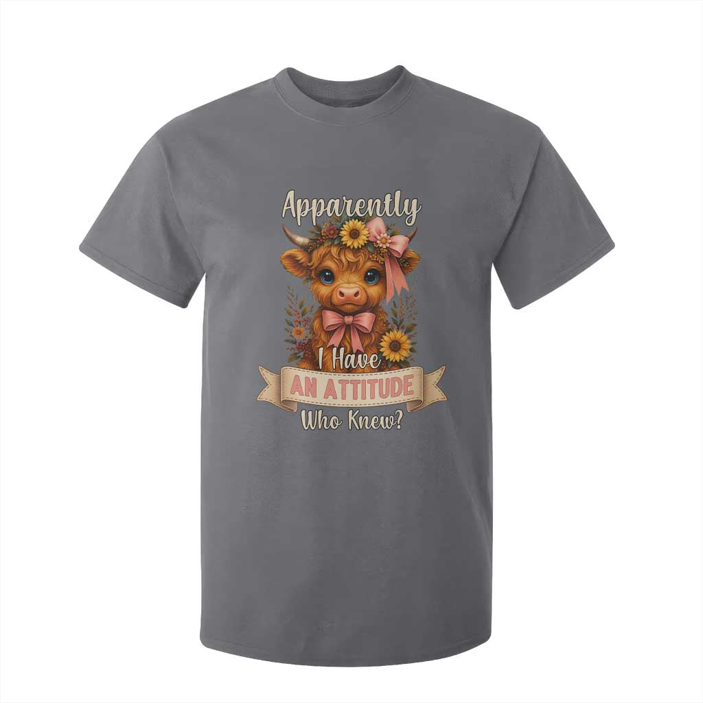 Apparently I Have An Attitude Who Knew T Shirt For Kid Funny Sarcasm Highland Cow TS12 Charcoal Print Your Wear