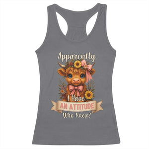 Apparently I Have An Attitude Who Knew Racerback Tank Top Funny Sarcasm Highland Cow TS12 Charcoal Print Your Wear