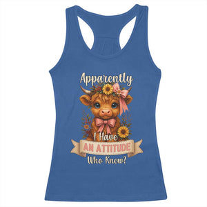 Apparently I Have An Attitude Who Knew Racerback Tank Top Funny Sarcasm Highland Cow TS12 Royal Blue Print Your Wear