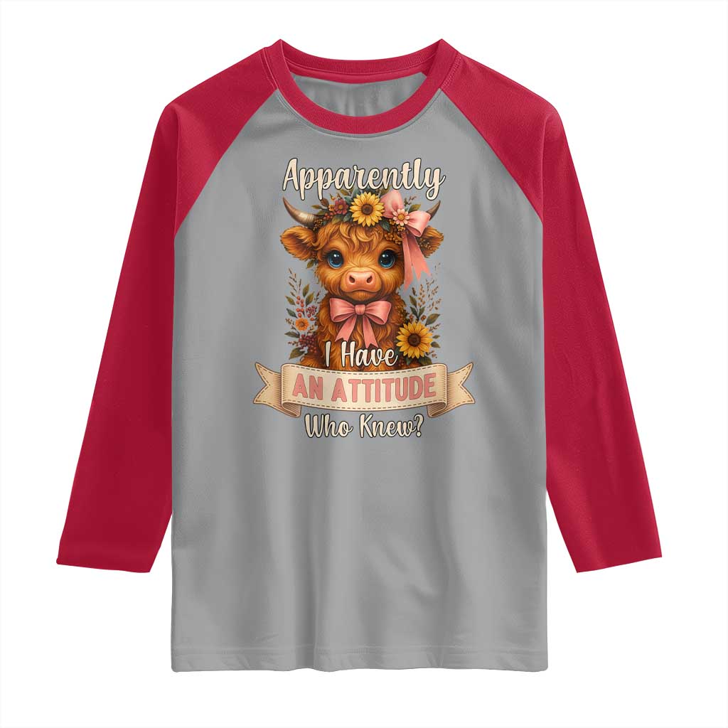 Apparently I Have An Attitude Who Knew Raglan Shirt Funny Sarcasm Highland Cow TS12 Sport Gray Red Print Your Wear