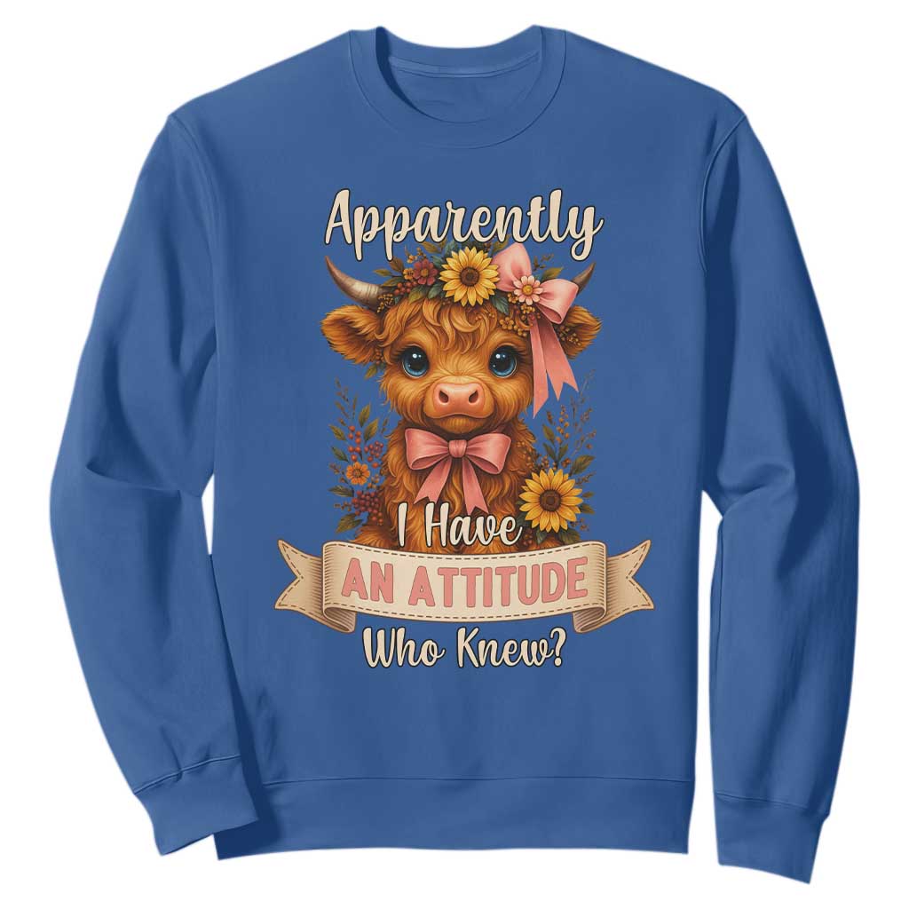 Apparently I Have An Attitude Who Knew Sweatshirt Funny Sarcasm Highland Cow TS12 Royal Blue Print Your Wear