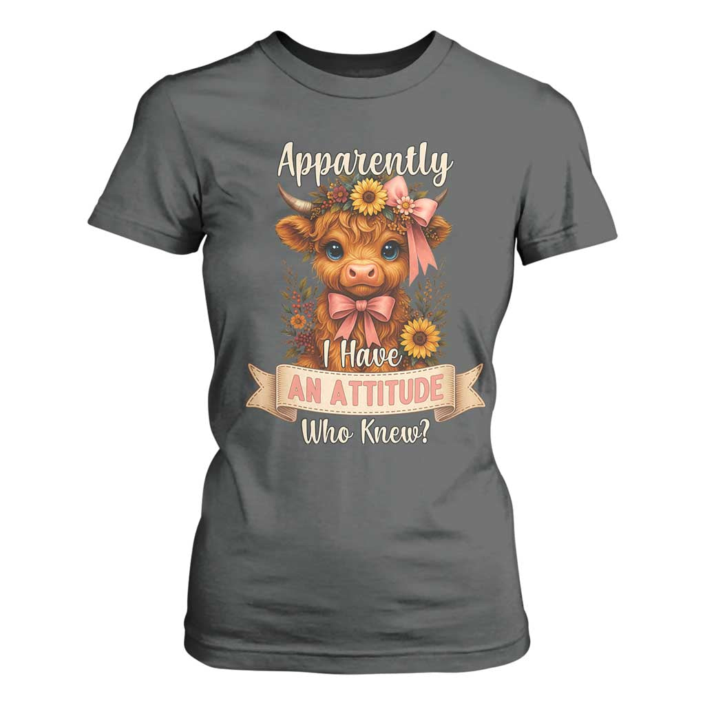 Apparently I Have An Attitude Who Knew T Shirt For Women Funny Sarcasm Highland Cow TS12 Dark Heather Print Your Wear