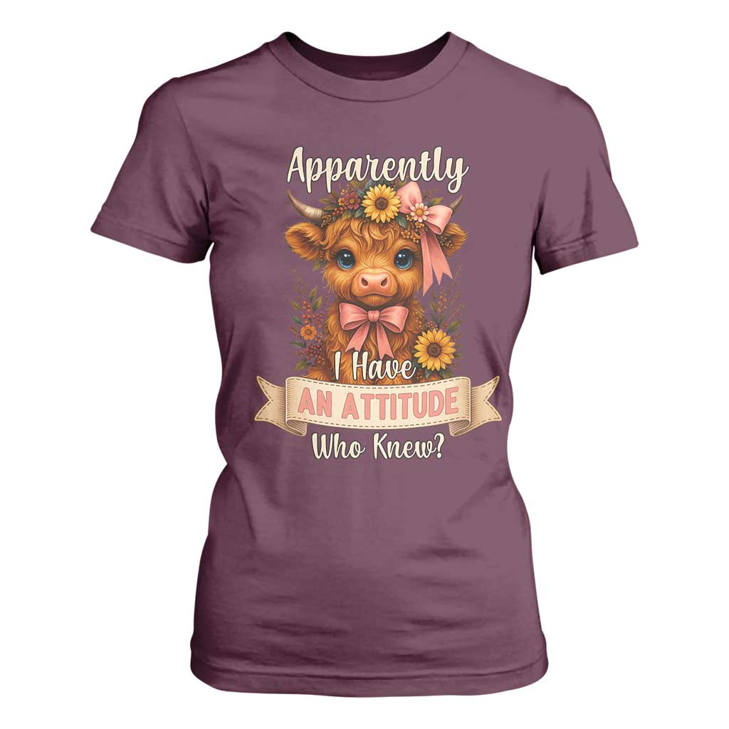 Apparently I Have An Attitude Who Knew T Shirt For Women Funny Sarcasm Highland Cow TS12 Maroon Print Your Wear