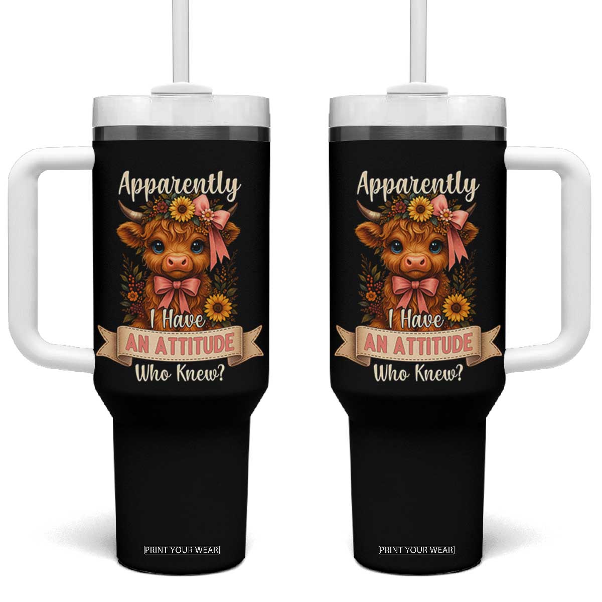 Apparently I Have An Attitude Who Knew Tumbler With Handle Funny Sarcasm Highland Cow TS12 One Size: 40 oz Black Print Your Wear