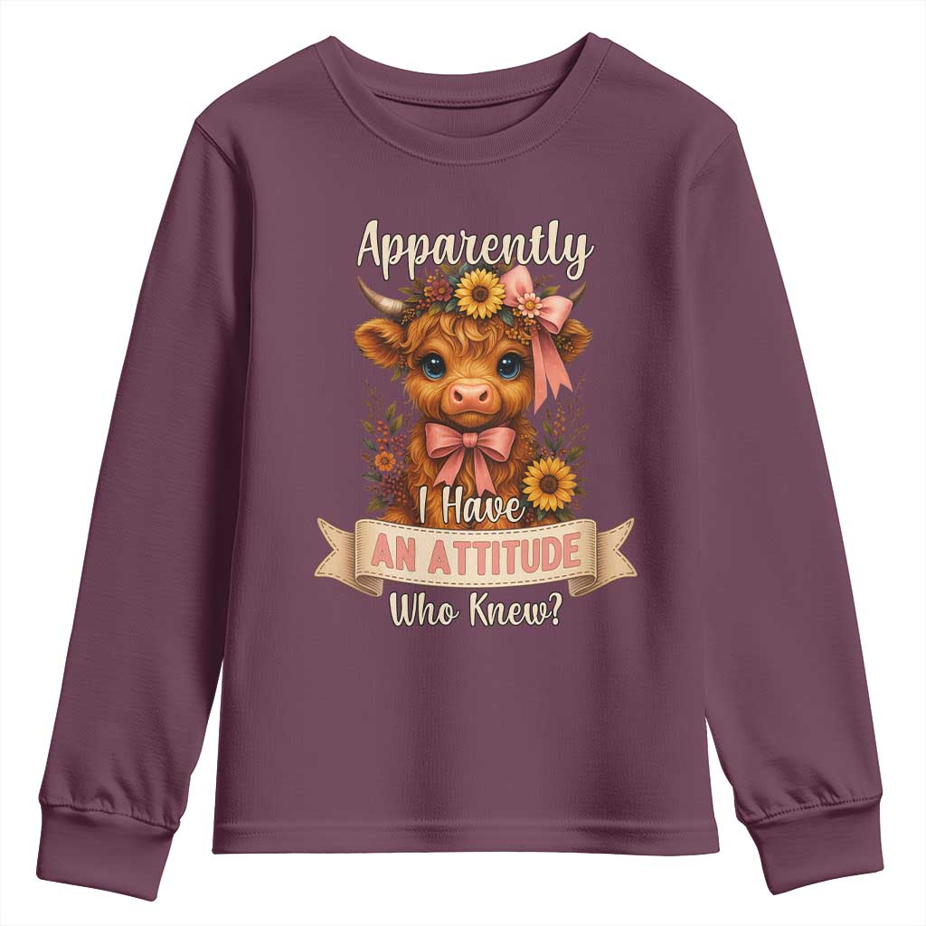 Apparently I Have An Attitude Who Knew Youth Sweatshirt Funny Sarcasm Highland Cow TS12 Maroon Print Your Wear