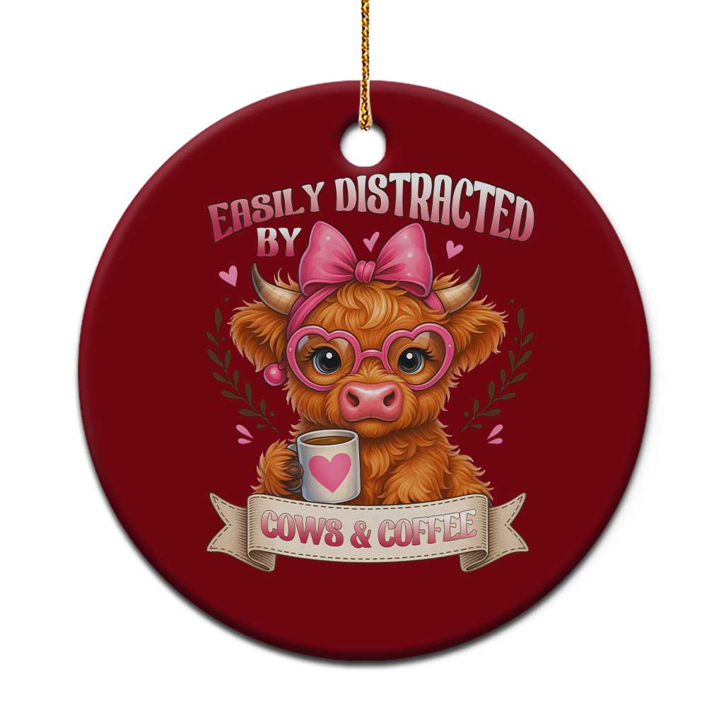 Easily Distracted By Cow And Coffee Ceramic Ornament Funny Highland Cow TS12 1pc Red Print Your Wear