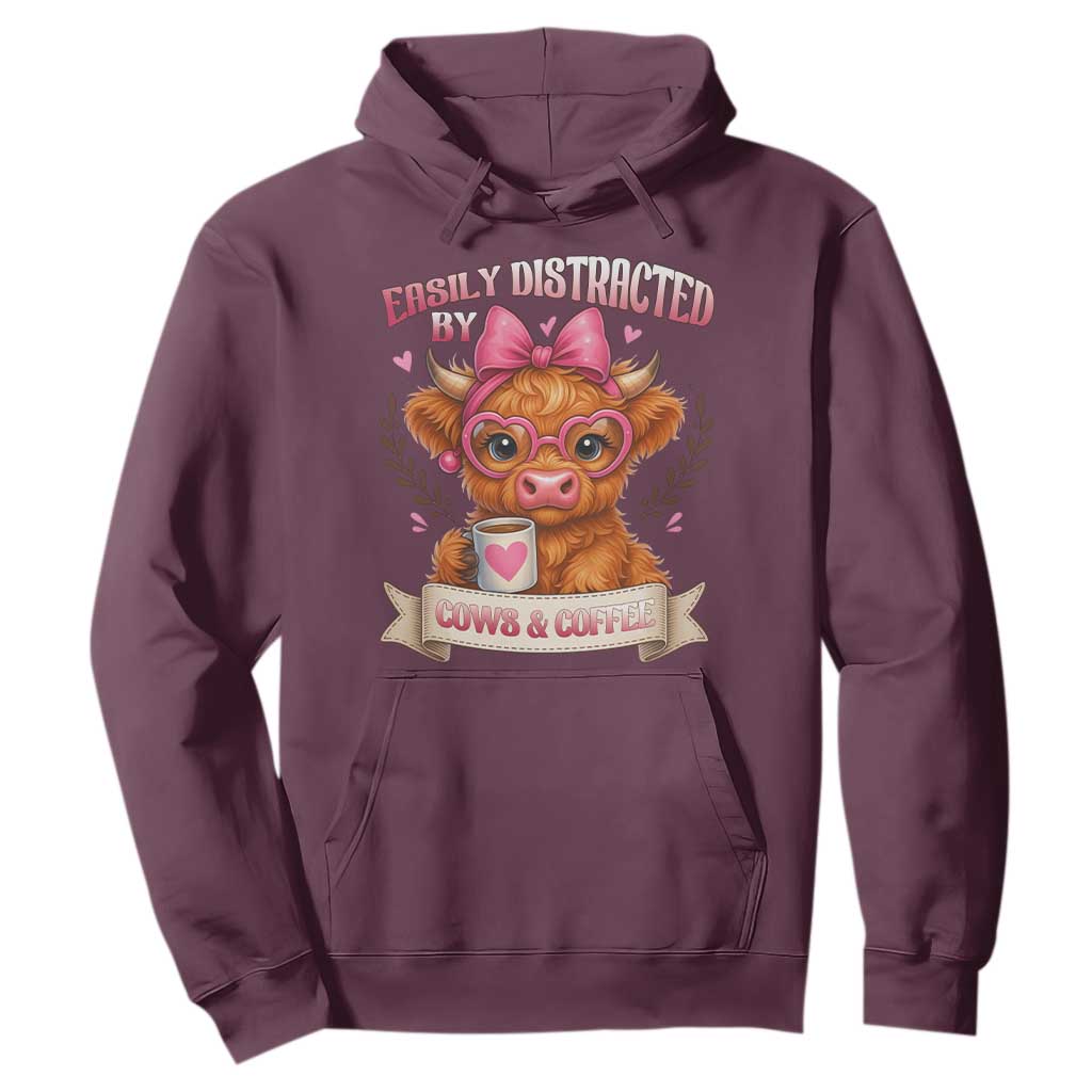 Easily Distracted By Cow And Coffee Hoodie Funny Highland Cow TS12 Maroon Print Your Wear