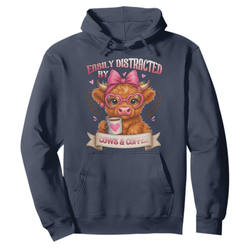 Easily Distracted By Cow And Coffee Hoodie Funny Highland Cow TS12 Navy Print Your Wear