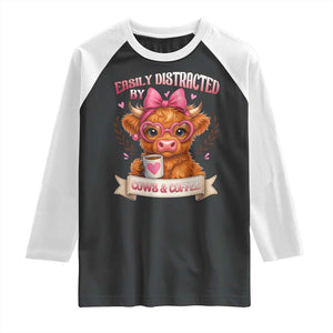 Easily Distracted By Cow And Coffee Raglan Shirt Funny Highland Cow TS12 Black White Print Your Wear