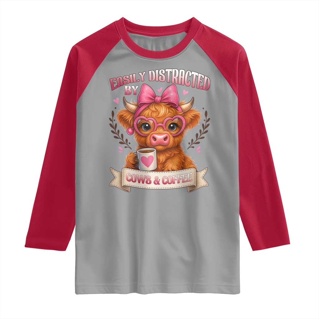 Easily Distracted By Cow And Coffee Raglan Shirt Funny Highland Cow TS12 Sport Gray Red Print Your Wear