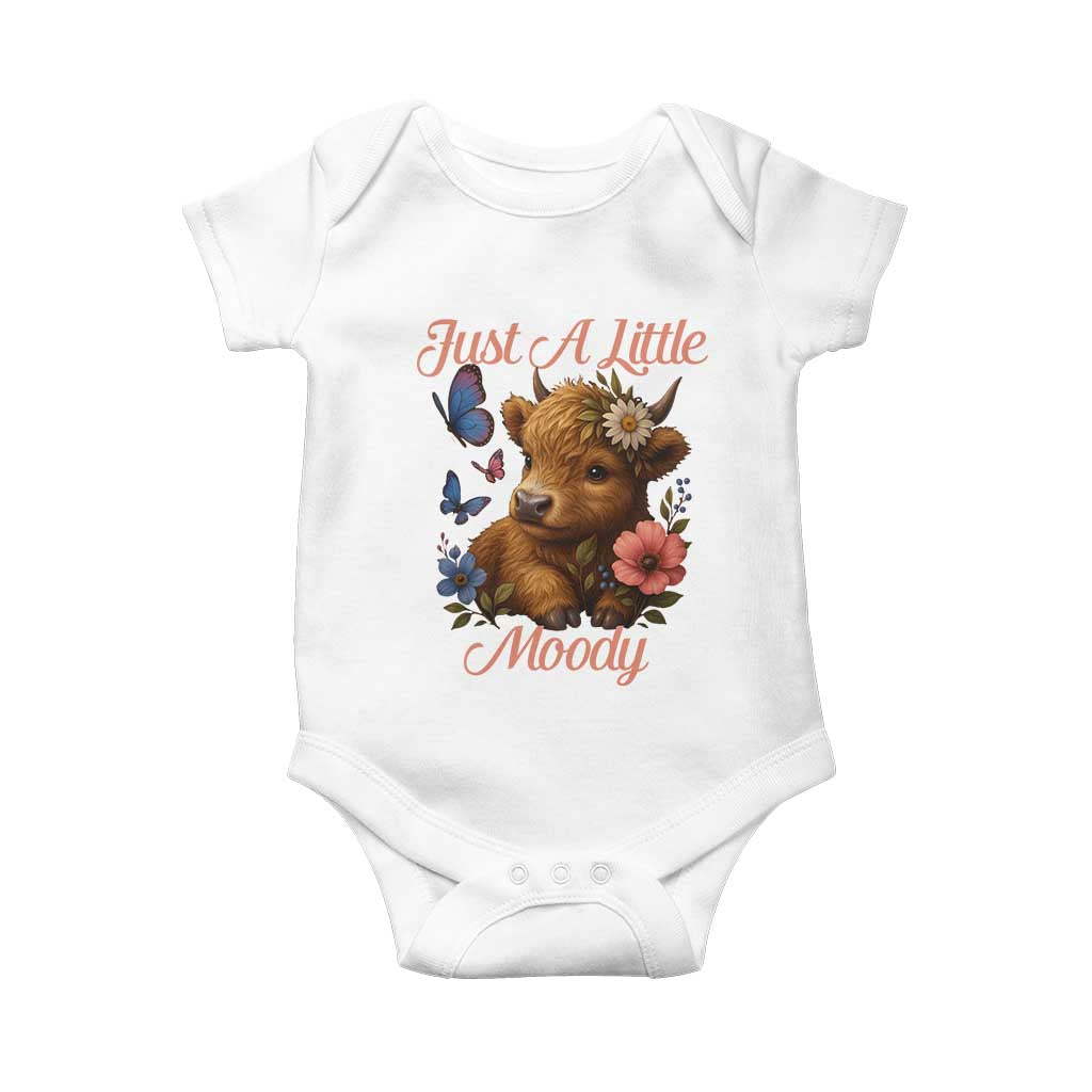 Just A Little Moody Baby Onesie Funny Sarcasm Highland Cow TS12 White Print Your Wear