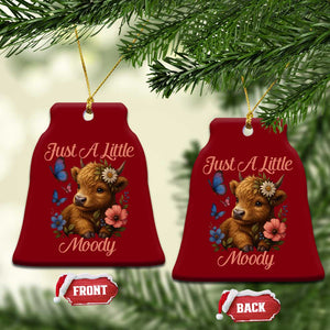 Just A Little Moody Ceramic Ornament Funny Sarcasm Highland Cow TS12 Print Your Wear