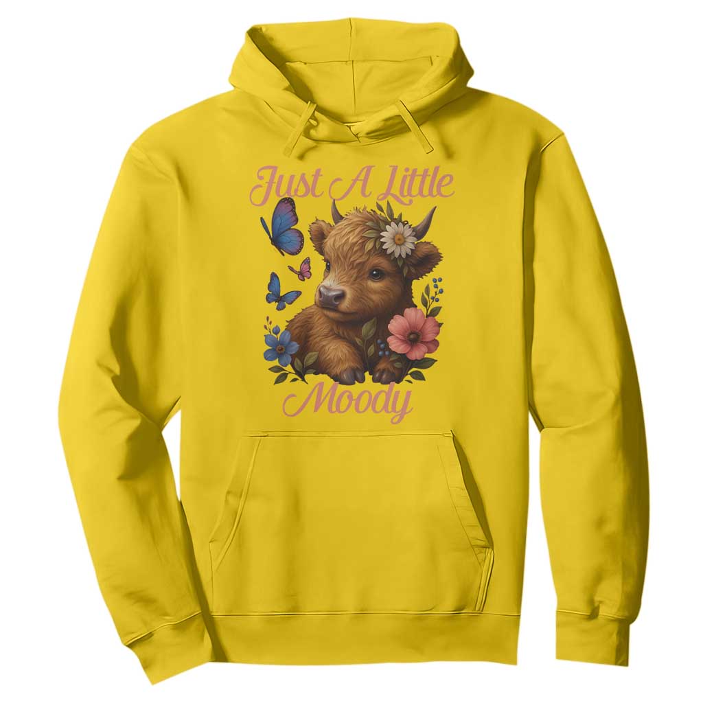 Just A Little Moody Hoodie Funny Sarcasm Highland Cow TS12 Daisy Print Your Wear
