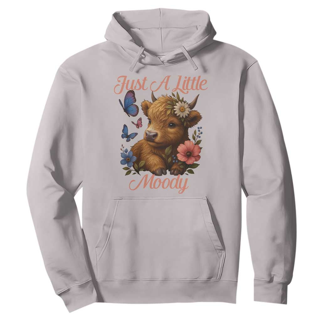 Just A Little Moody Hoodie Funny Sarcasm Highland Cow TS12 Ice Gray Print Your Wear