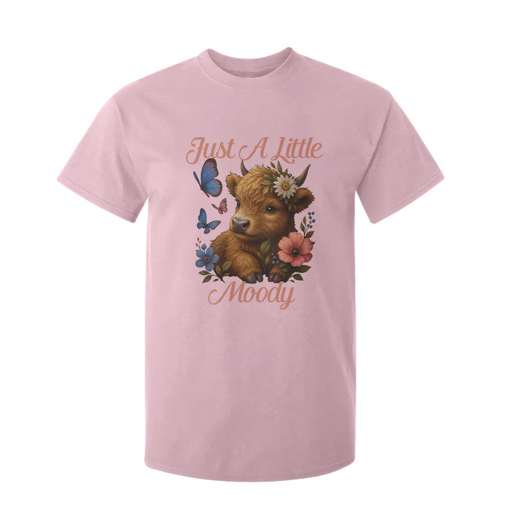 Just A Little Moody T Shirt For Kid Funny Sarcasm Highland Cow TS12 Light Pink Print Your Wear