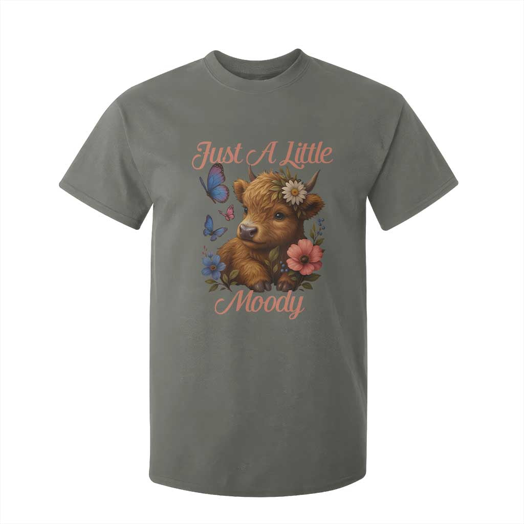 Just A Little Moody T Shirt For Kid Funny Sarcasm Highland Cow TS12 Military Green Print Your Wear