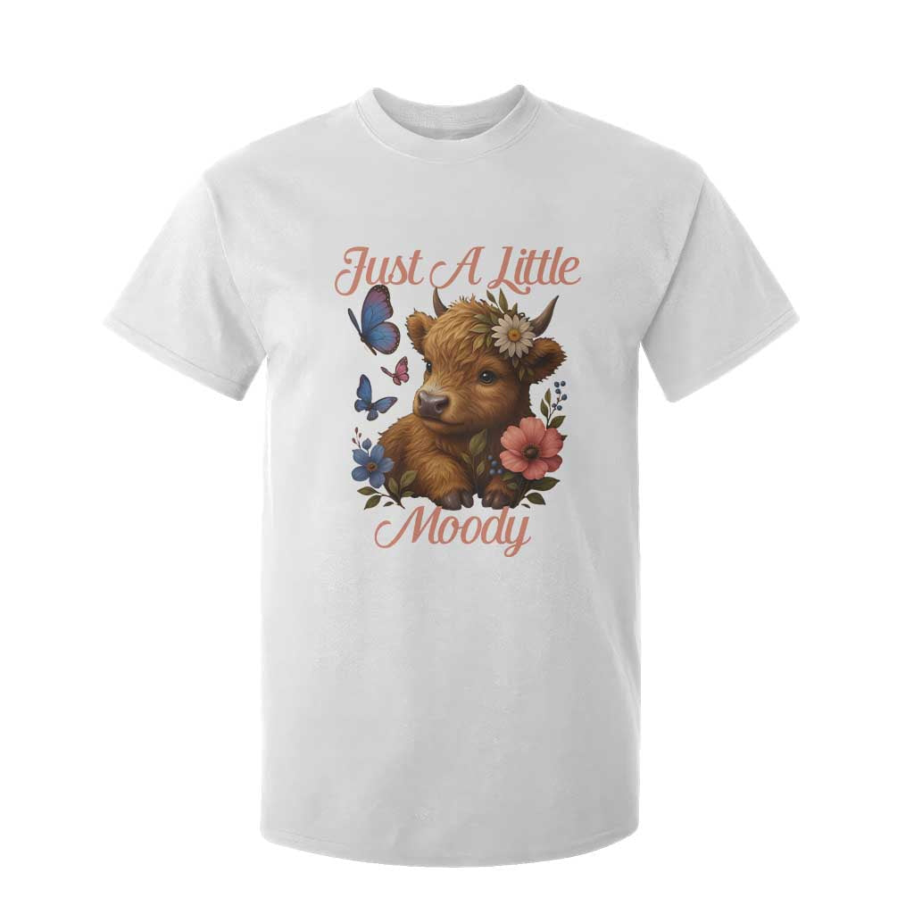Just A Little Moody T Shirt For Kid Funny Sarcasm Highland Cow TS12 White Print Your Wear