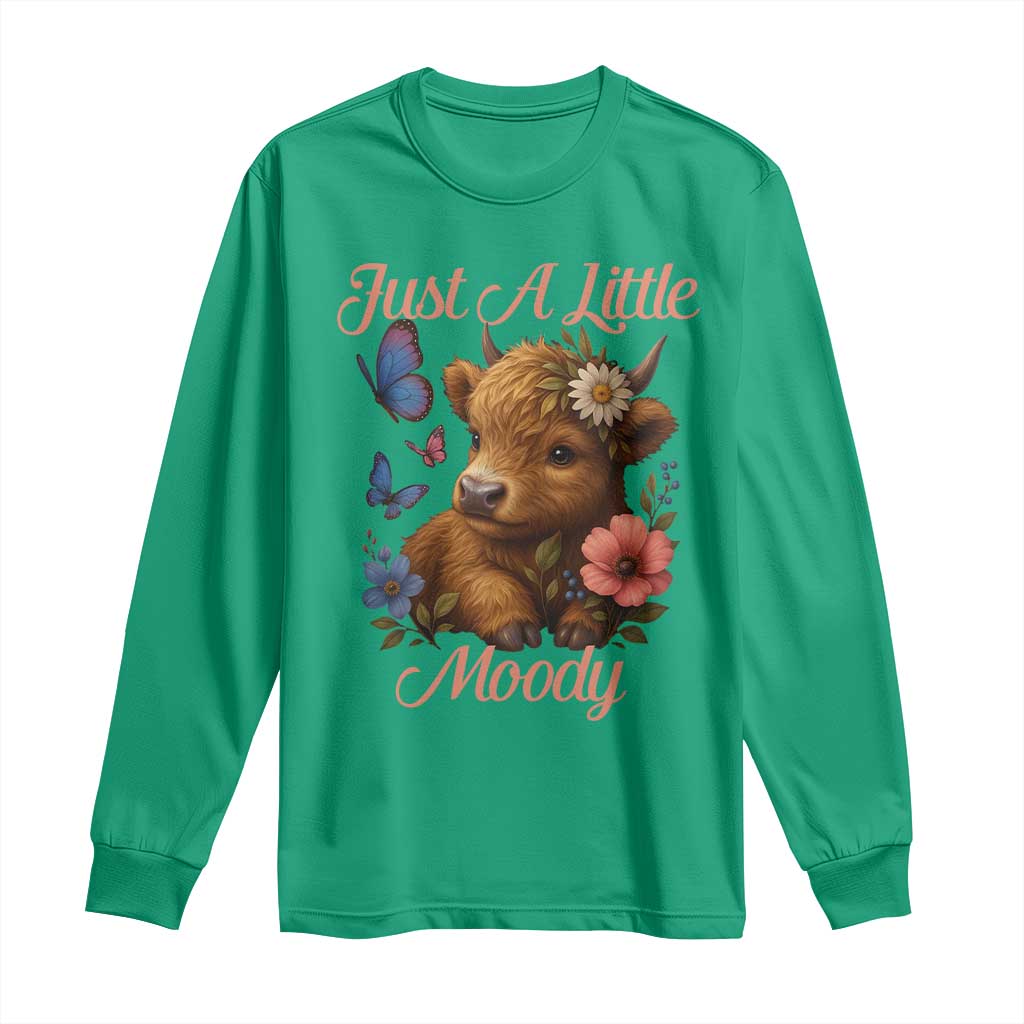 Just A Little Moody Long Sleeve Shirt Funny Sarcasm Highland Cow TS12 Irish Green Print Your Wear
