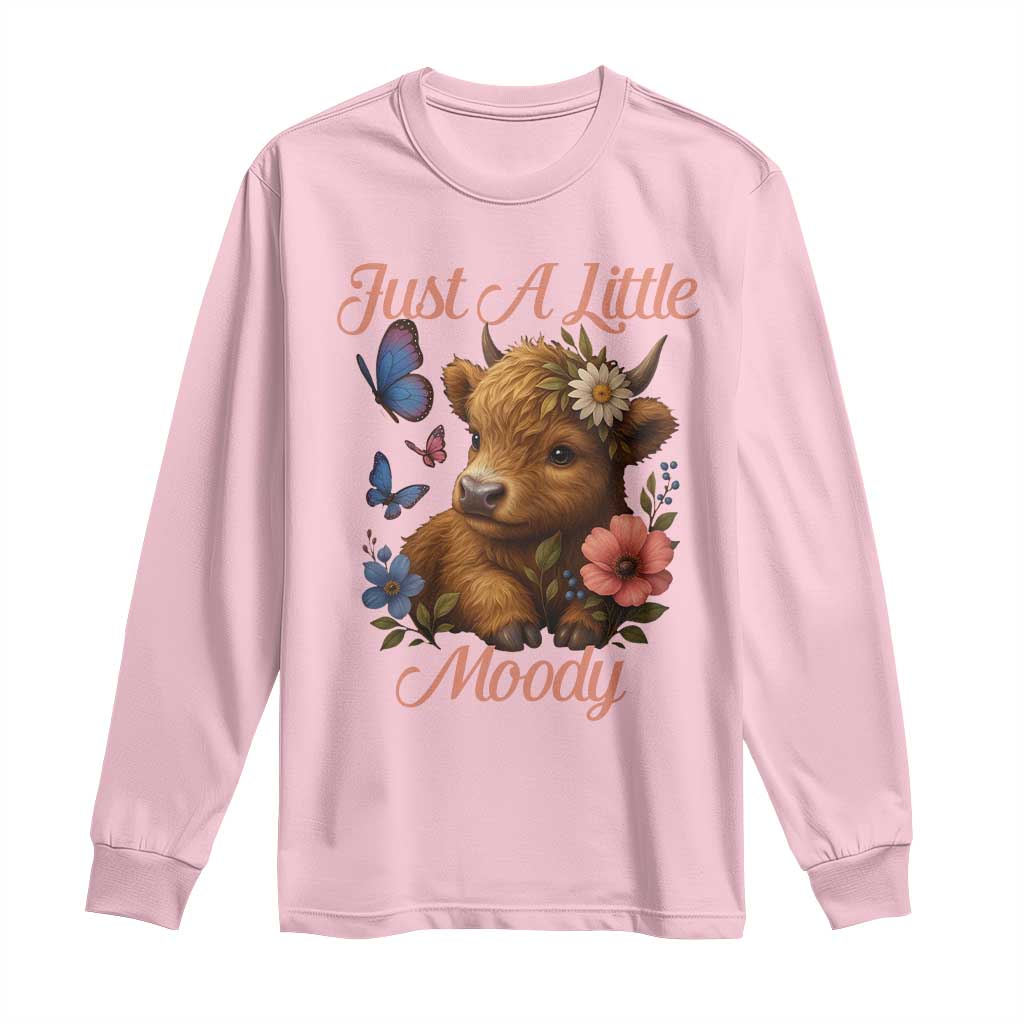 Just A Little Moody Long Sleeve Shirt Funny Sarcasm Highland Cow TS12 Light Pink Print Your Wear